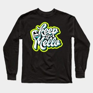 Keep It Mello Long Sleeve T-Shirt